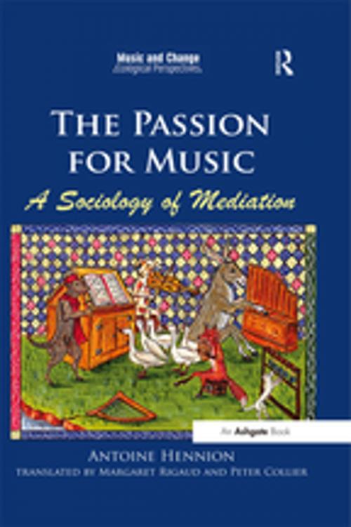 Cover of the book The Passion for Music: A Sociology of Mediation by Antoine Hennion, Taylor and Francis