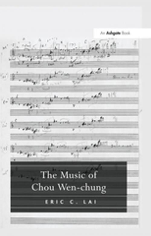 Cover of the book The Music of Chou Wen-chung by EricC. Lai, Taylor and Francis