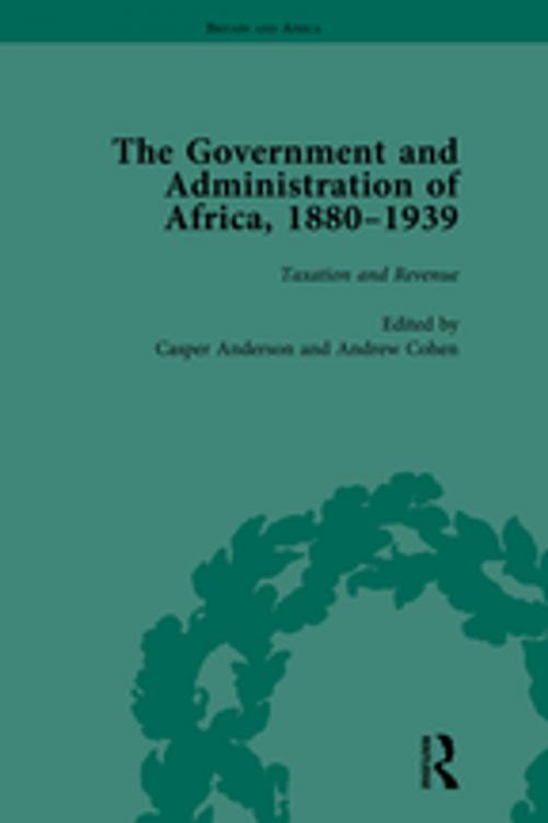 Cover of the book The Government and Administration of Africa, 1880-1939 Vol 3 by Casper Anderson, Taylor and Francis