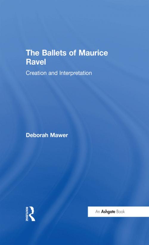 Cover of the book The Ballets of Maurice Ravel by Deborah Mawer, Taylor and Francis