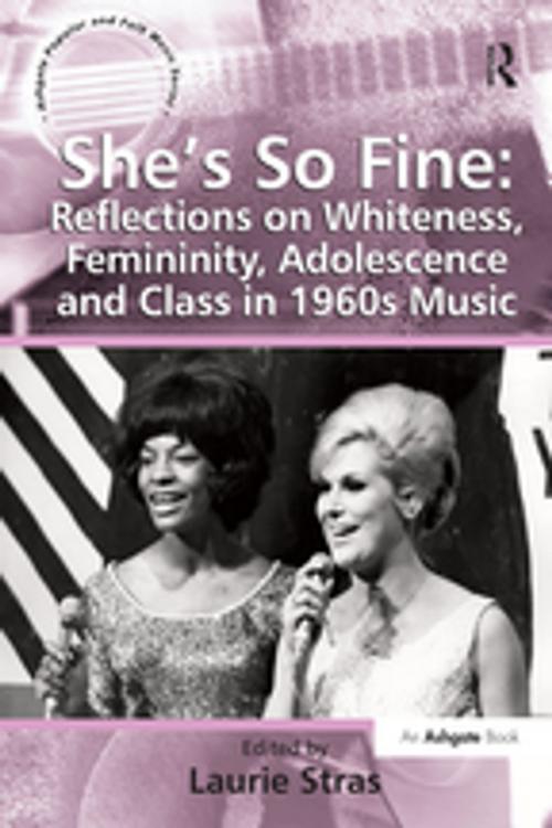 Cover of the book She's So Fine: Reflections on Whiteness, Femininity, Adolescence and Class in 1960s Music by , Taylor and Francis