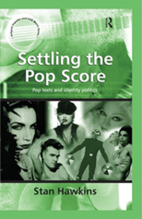 Cover of the book Settling the Pop Score by Stan Hawkins, Taylor and Francis