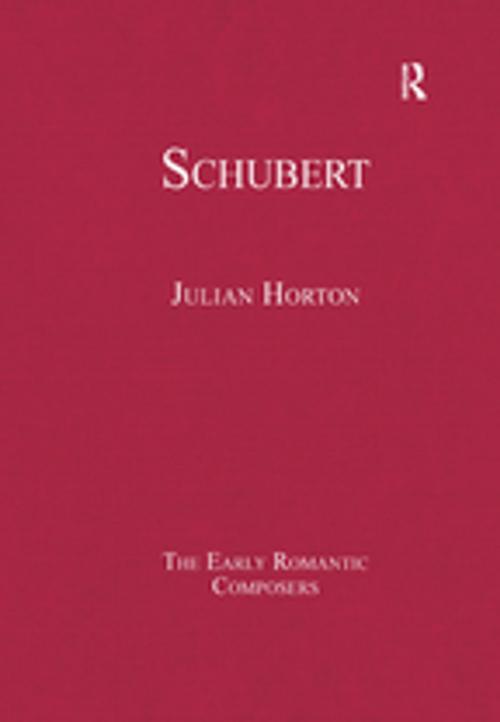 Cover of the book Schubert by Julian Horton, Taylor and Francis