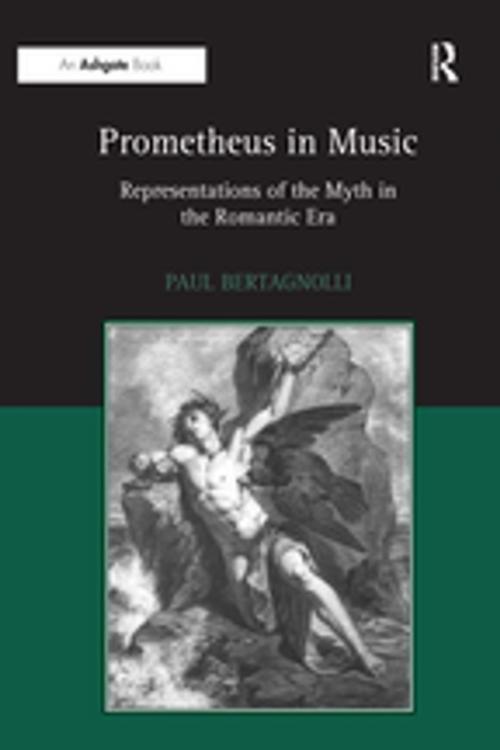 Cover of the book Prometheus in Music by Paul Bertagnolli, Taylor and Francis