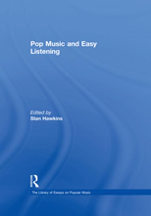 Cover of the book Pop Music and Easy Listening by , Taylor and Francis
