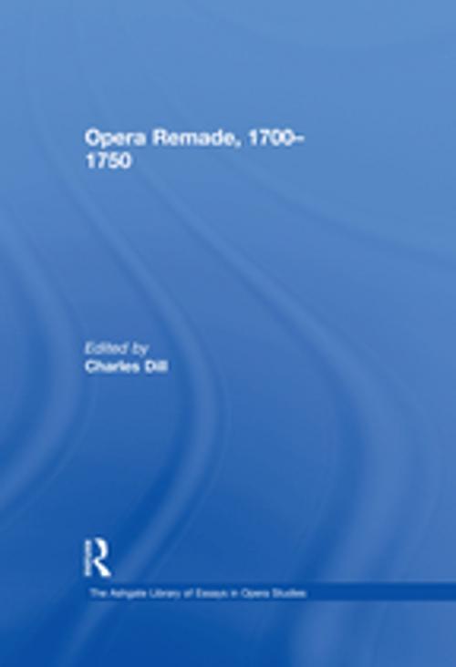 Cover of the book Opera Remade, 1700-1750 by , Taylor and Francis