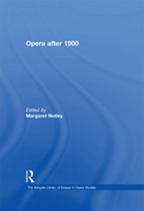 Cover of the book Opera after 1900 by , Taylor and Francis