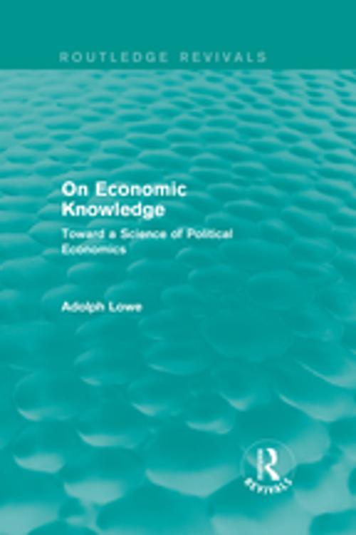 Cover of the book On Economic Knowledge by Adolph Lowe, Taylor and Francis