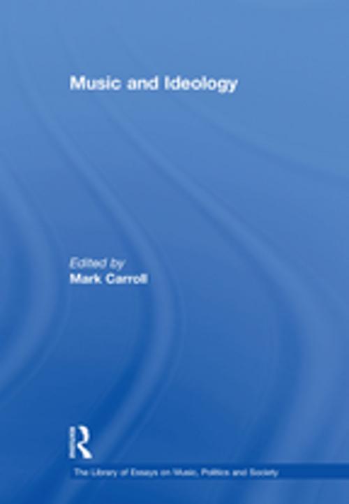 Cover of the book Music and Ideology by , Taylor and Francis