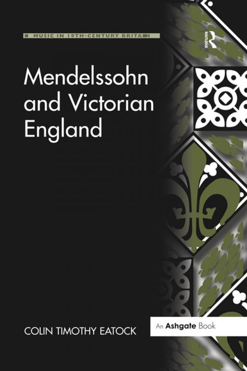 Cover of the book Mendelssohn and Victorian England by ColinTimothy Eatock, Taylor and Francis