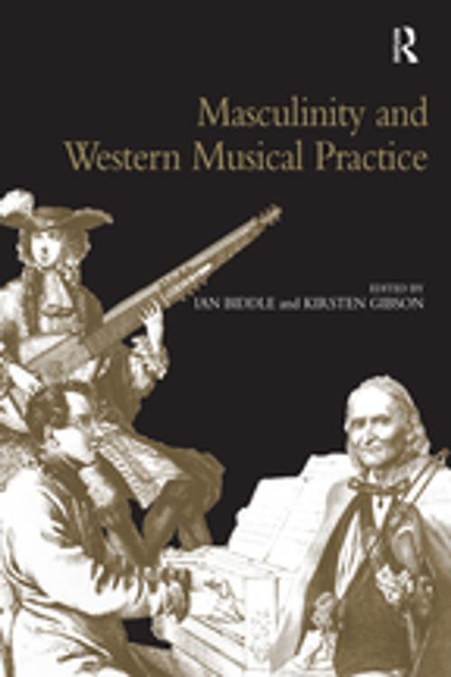 Cover of the book Masculinity and Western Musical Practice by Kirsten Gibson, Taylor and Francis