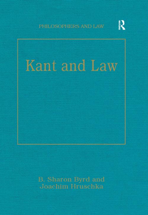 Cover of the book Kant and Law by B.Sharon Byrd, Taylor and Francis