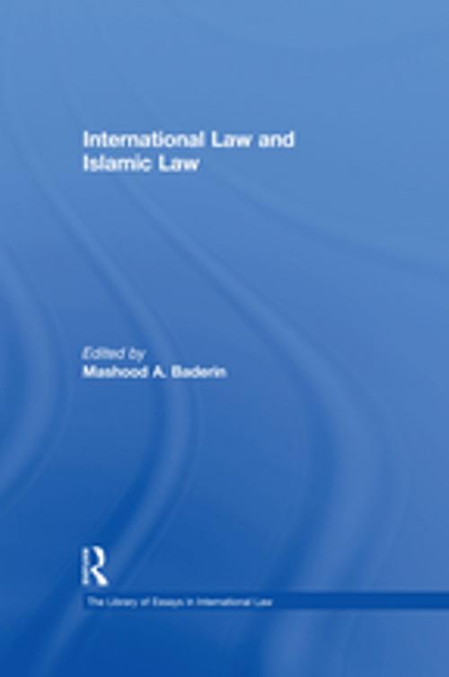 Cover of the book International Law and Islamic Law by , Taylor and Francis
