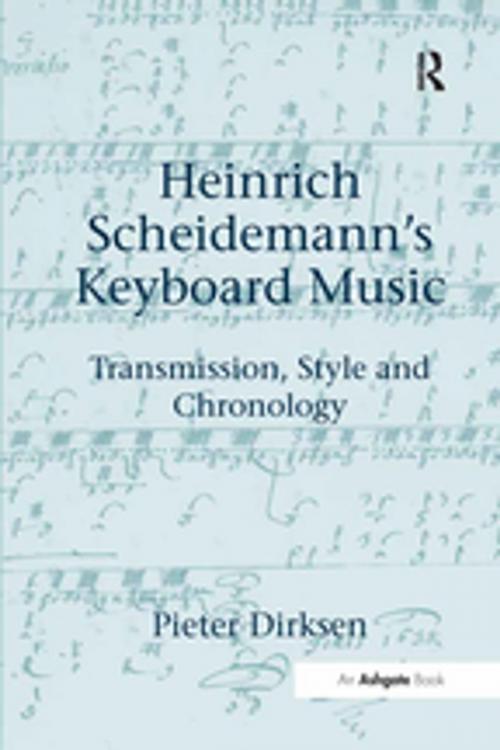 Cover of the book Heinrich Scheidemann's Keyboard Music by Pieter Dirksen, Taylor and Francis