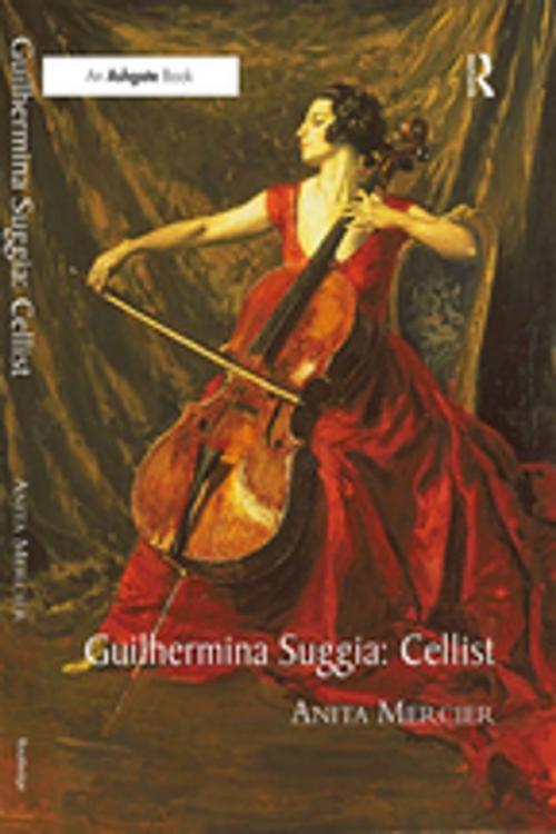 Cover of the book Guilhermina Suggia: Cellist by Anita Mercier, Taylor and Francis