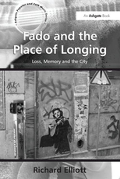 Cover of the book Fado and the Place of Longing by Richard Elliott, Taylor and Francis
