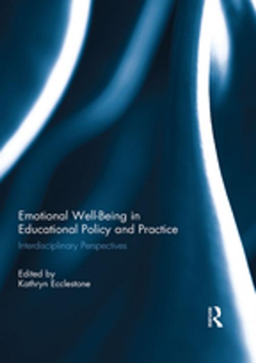 Cover of the book Emotional Well-Being in Educational Policy and Practice by , Taylor and Francis