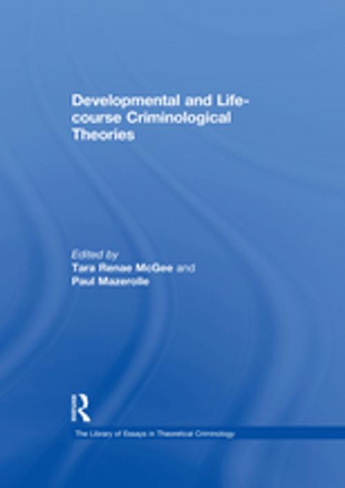 Cover of the book Developmental and Life-course Criminological Theories by Paul Mazerolle, Taylor and Francis