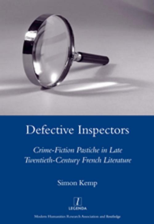 Cover of the book Defective Inspectors: Crime-fiction Pastiche in Late Twentieth-century French Literature by Simon Kemp, Taylor and Francis