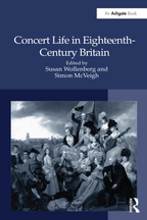 Cover of the book Concert Life in Eighteenth-Century Britain by , Taylor and Francis