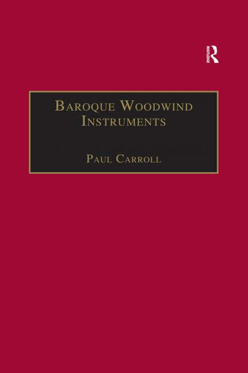 Cover of the book Baroque Woodwind Instruments by Paul Carroll, Taylor and Francis