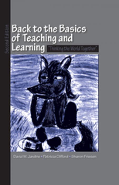 Cover of the book Back to the Basics of Teaching and Learning by David W. Jardine, Taylor and Francis
