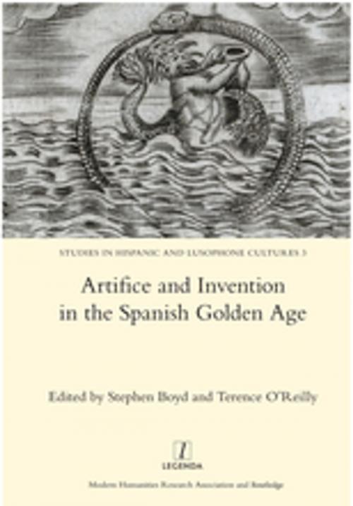 Cover of the book Artifice and Invention in the Spanish Golden Age by Stephen Boyd, Taylor and Francis