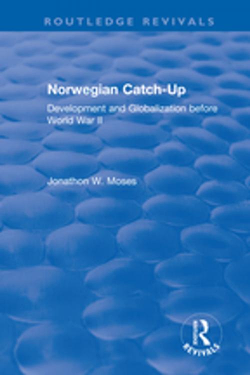 Cover of the book Norwegian Catch-Up by Jonathon W. Moses, Taylor and Francis