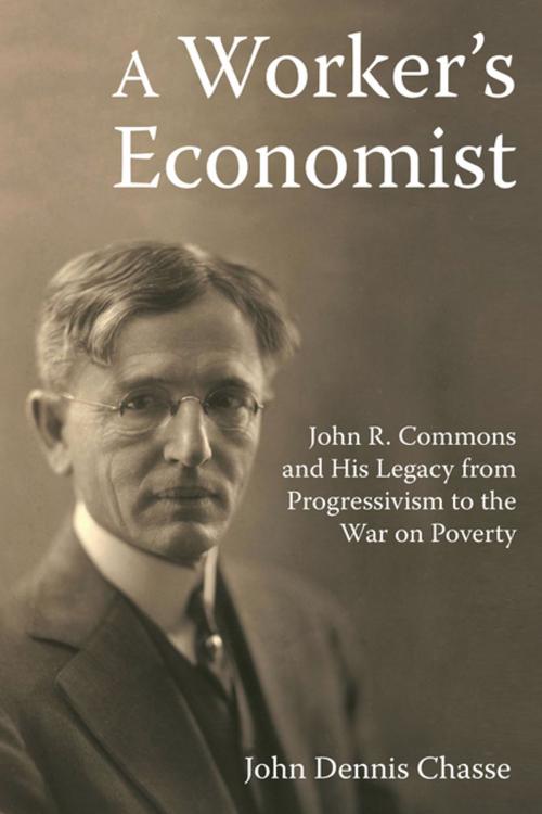 Cover of the book A Worker's Economist by John Dennis Chasse, Taylor and Francis