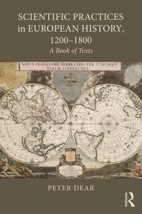 Cover of the book Scientific Practices in European History, 1200-1800 by Peter Dear, Taylor and Francis