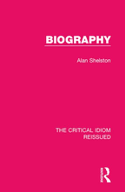 Cover of the book Biography by Alan Shelston, Taylor and Francis