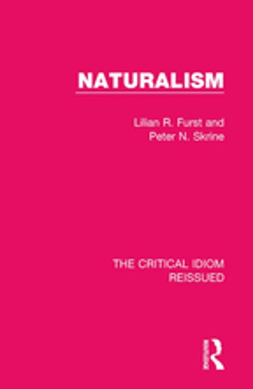Cover of the book Naturalism by Lilian R. Furst, Peter N. Skrine, Taylor and Francis