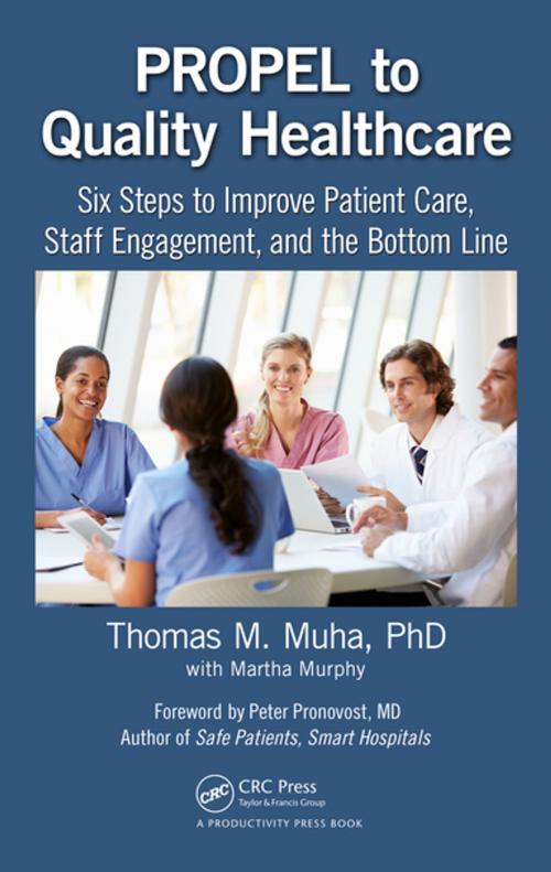 Cover of the book PROPEL to Quality Healthcare by Thomas M Muha, Martha Murphy, Taylor and Francis