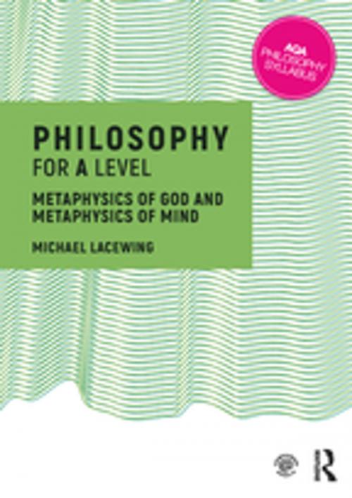 Cover of the book Philosophy for A Level by Michael Lacewing, Taylor and Francis