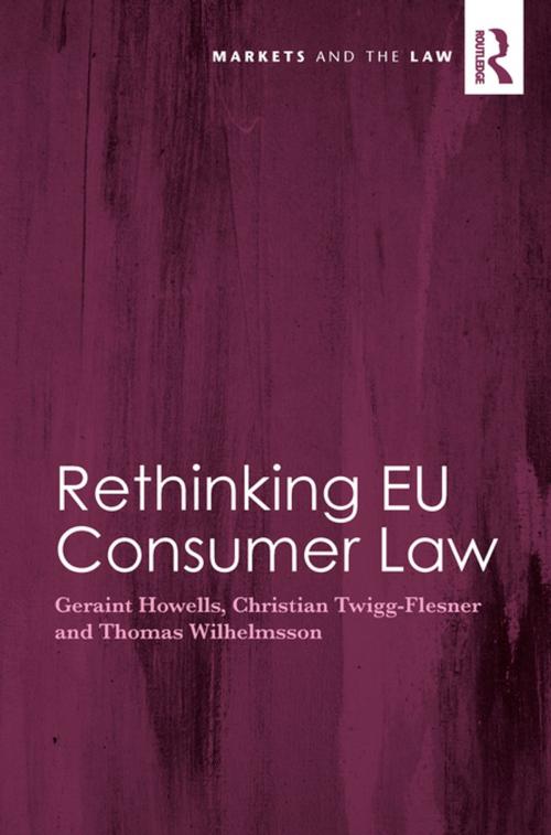 Cover of the book Rethinking EU Consumer Law by Geraint Howells, Christian Twigg-Flesner, Thomas Wilhelmsson, Taylor and Francis