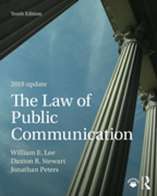 Cover of the book The Law of Public Communication by William E. Lee, Daxton R. Stewart, Jonathan Peters, Kent R. Middleton, Taylor and Francis