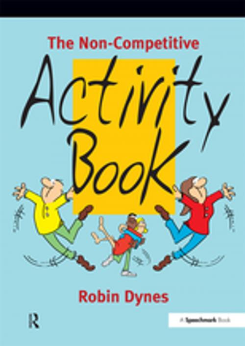 Cover of the book The Non-Competitive Activity Book by Robin Dynes, Taylor and Francis