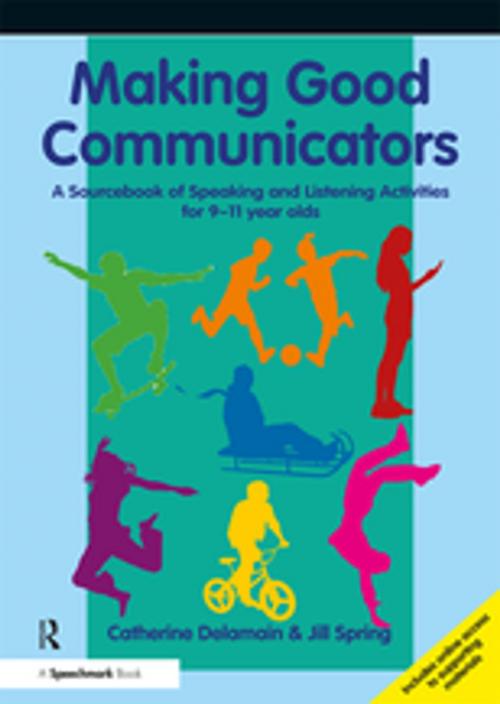 Cover of the book Making Good Communicators by Catherine Delamain, Jill Spring, Taylor and Francis