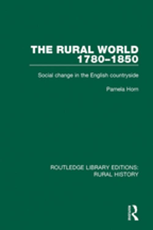 Cover of the book The Rural World 1780-1850 by Pamela Horn, Taylor and Francis