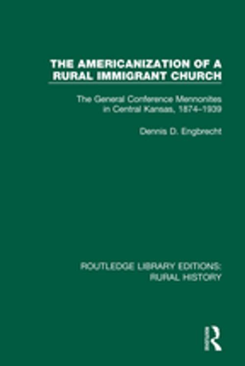 Cover of the book The Americanization of a Rural Immigrant Church by Dennis D. Engbrecht, Taylor and Francis