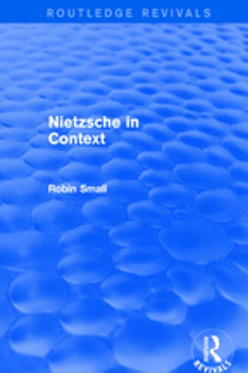 Cover of the book Nietzsche in Context by Robin Small, Taylor and Francis