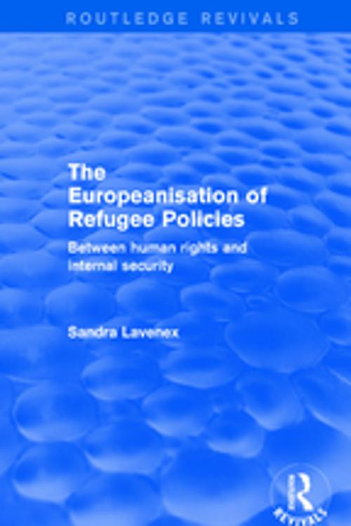 Cover of the book Revival: The Europeanisation of Refugee Policies (2001) by Sandra Lavenex, Taylor and Francis