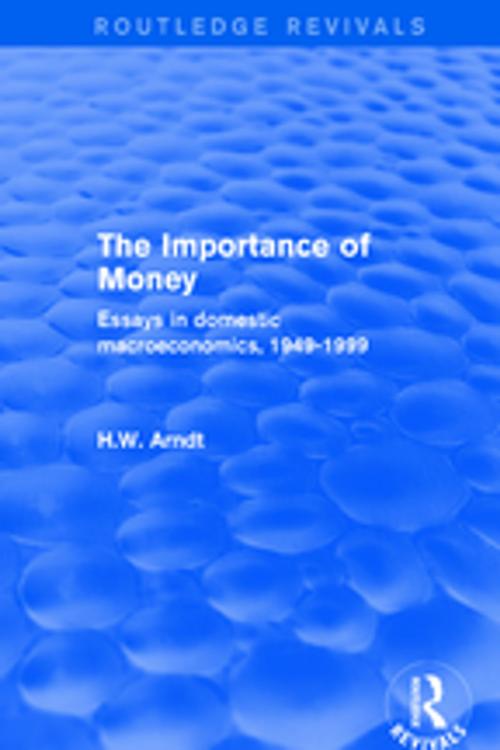 Cover of the book The Importance of Money by H.W. Arndt, Taylor and Francis