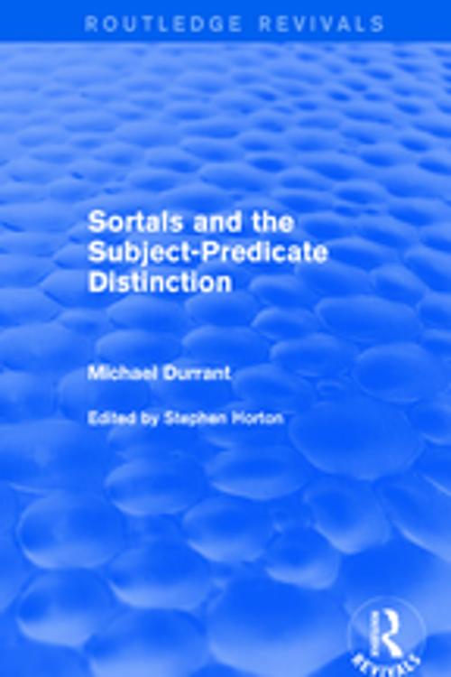 Cover of the book Sortals and the Subject-predicate Distinction (2001) by Michael Durrant, Taylor and Francis