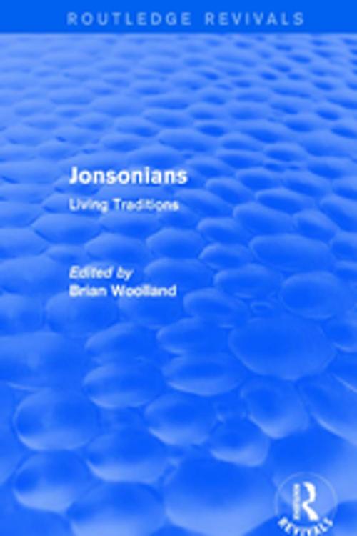 Cover of the book Jonsonians: Living Traditions by Brian Woolland, Taylor and Francis