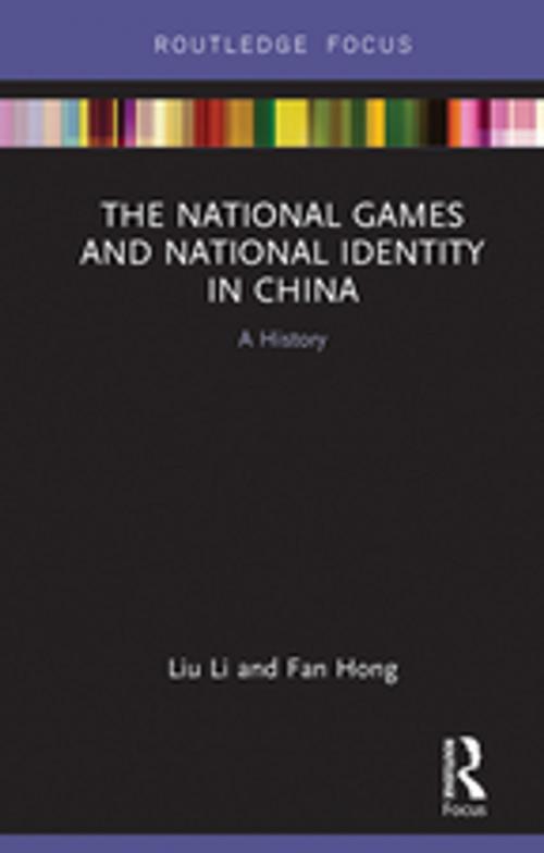 Cover of the book The National Games and National Identity in China by Liu Li, Fan Hong, Taylor and Francis