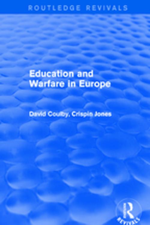 Cover of the book Education and Warfare in Europe by David Coulby, Crispin Jones, Taylor and Francis
