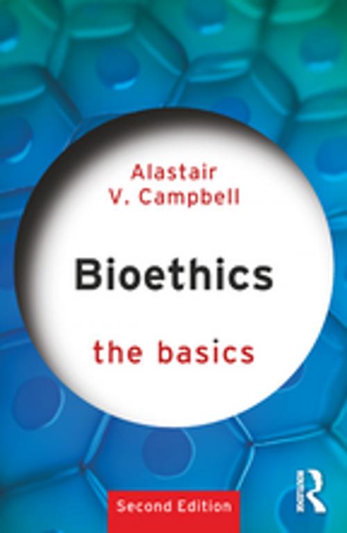 Cover of the book Bioethics: The Basics by Alastair V. Campbell, Taylor and Francis
