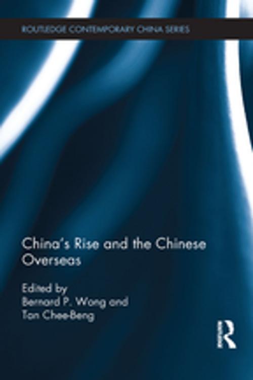 Cover of the book China's Rise and the Chinese Overseas by , Taylor and Francis