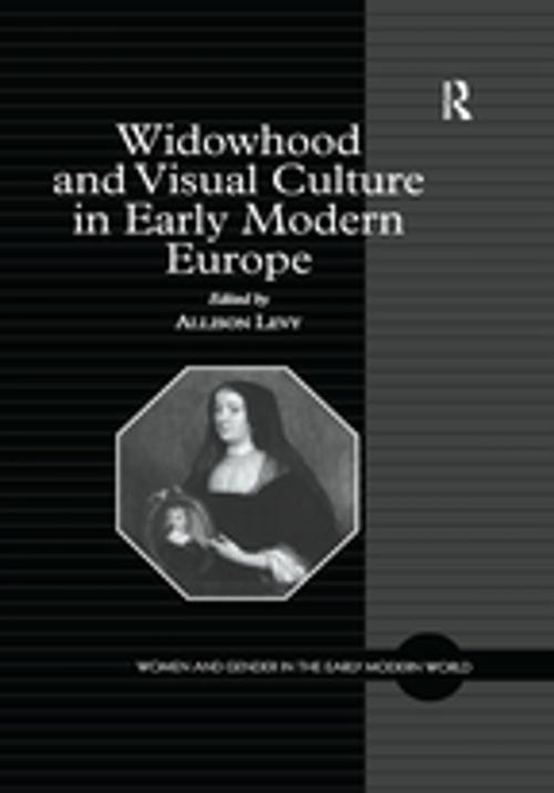Cover of the book Widowhood and Visual Culture in Early Modern Europe by , Taylor and Francis